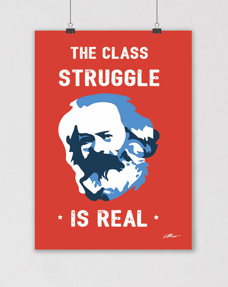 class struggle is real karl marx poster