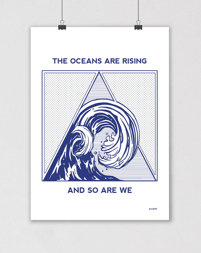 oceans are rising and so are we political protest poster