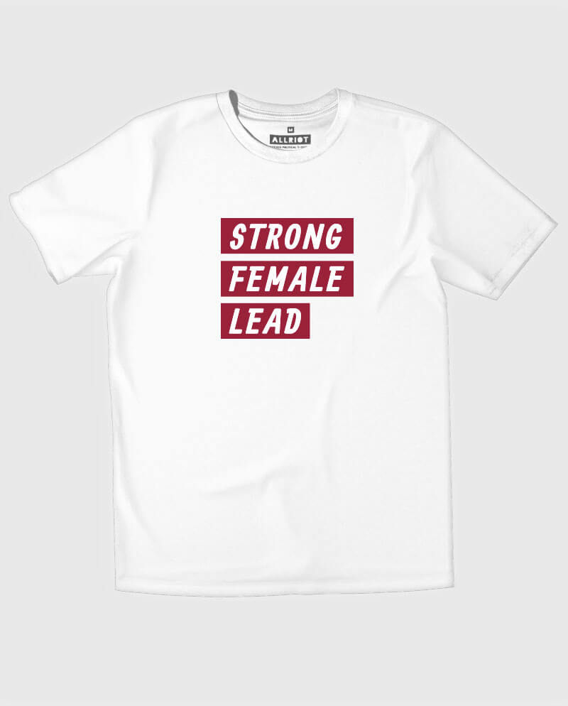 Strong Female Lead Tshirt ALLRIOT