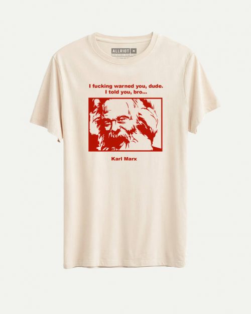 Karl Marx Told You So T-shirt