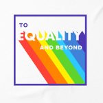 To Equality and Beyond Pride T-shirt