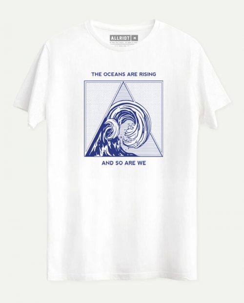 The Oceans Are Rising T-shirt