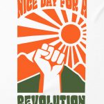 Nice Day for a Revolution T-shirt