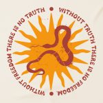 Without Truth There Is No Freedom T-shirt