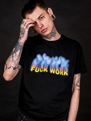 fuck work t-shirt anti capitalism flames print