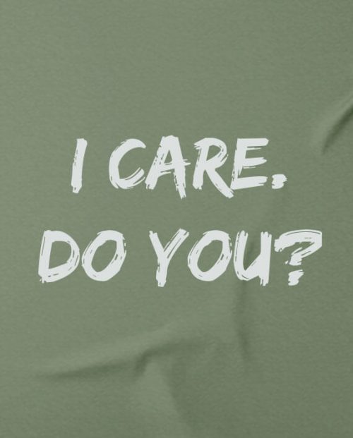 I care. Do you? Charity Fundraiser T-shirt