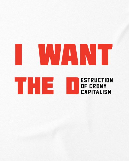 Destruction of Crony Capitalism T-shirt