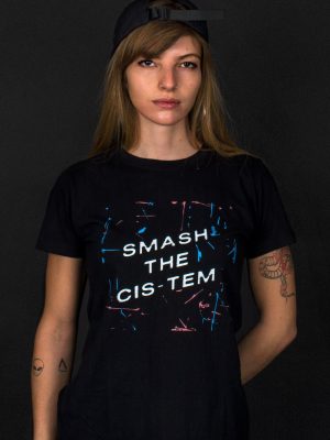 smash the cistem t-shirt lgbt genderqueer