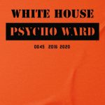 White House Psycho Ward T-shirt