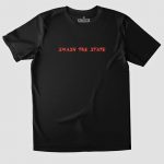 Smash The State Slogan T-shirt