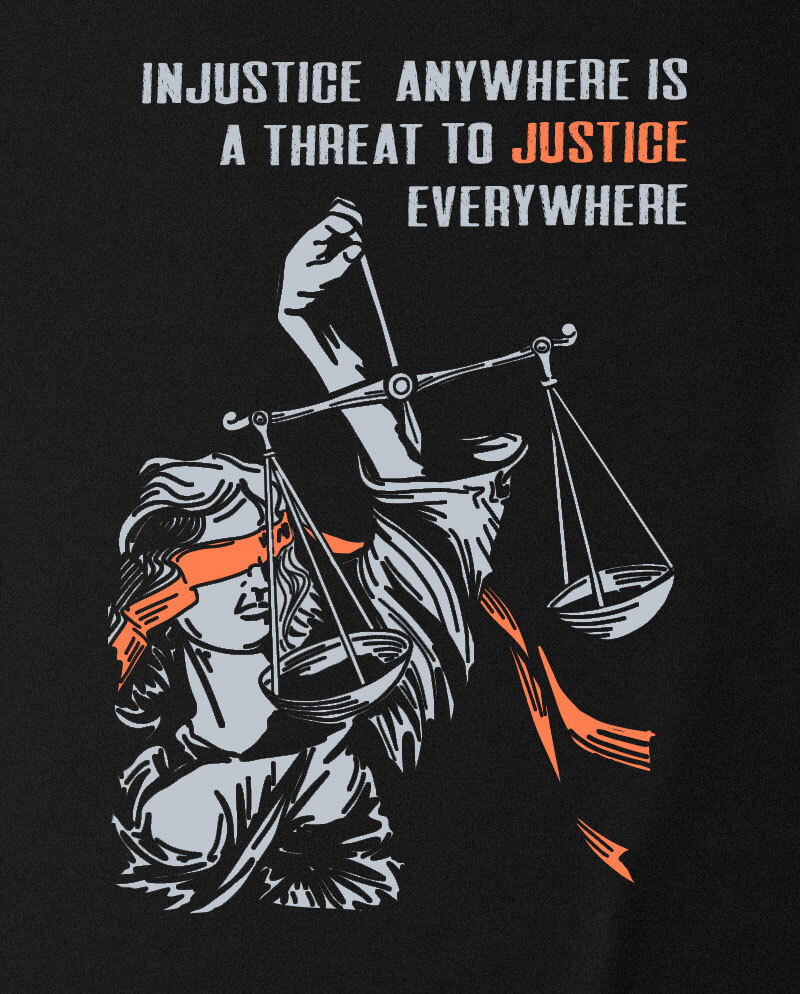 injustice anywhere political protest t-shirt
