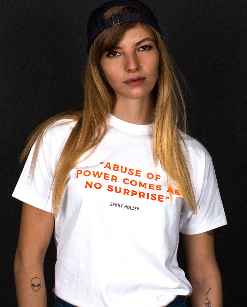 abuse of power comes as no surprise t-shirt jenny holzer