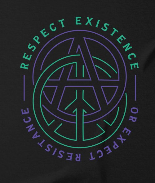 Respect Existence or Expect Resistance T-shirt