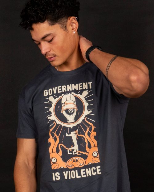 Government Is Violence T-shirt