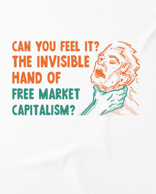 The Invisible Hand of the Market T-shirt