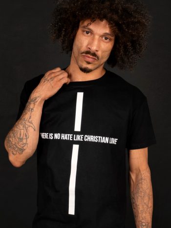 there is no hate like christian love t-shirt