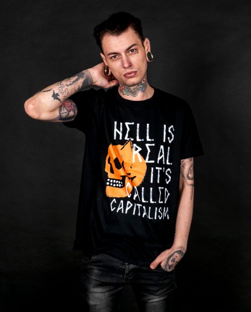 Hell Is Real, It's Called Capitalism T-shirt