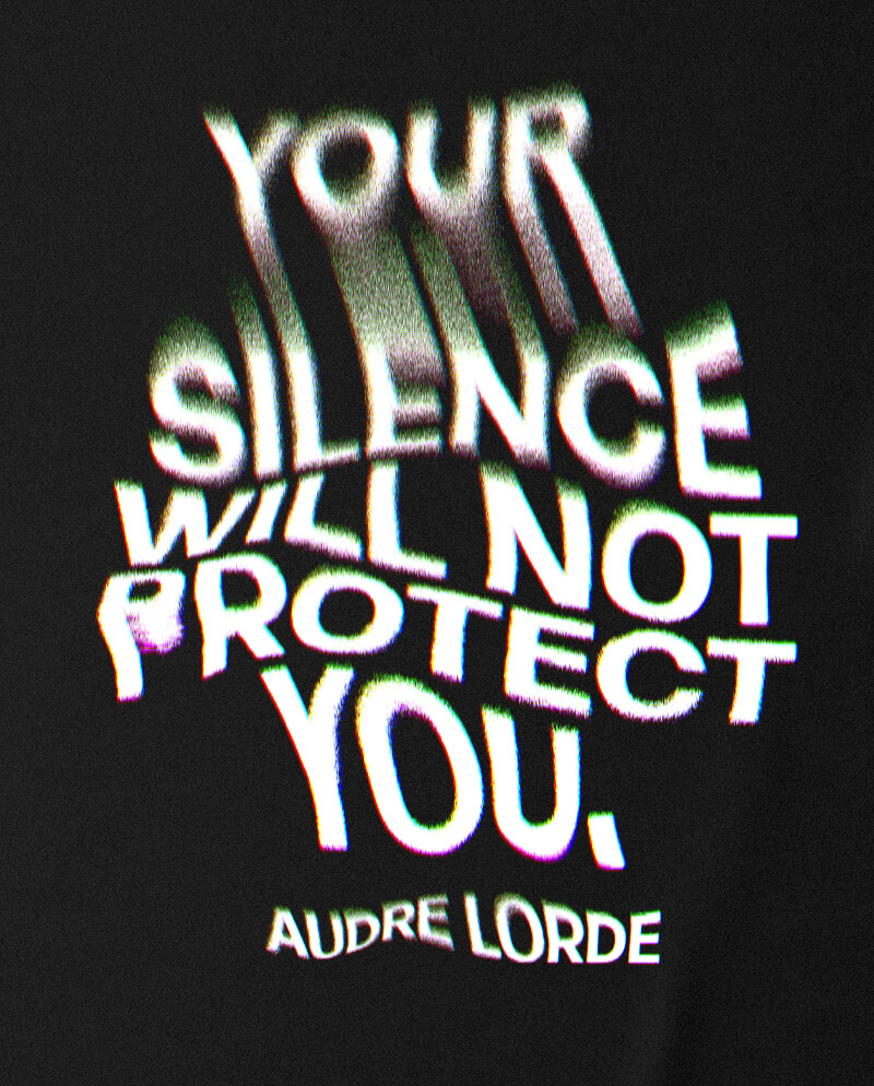 silence will not protect you tshirt audre lorde