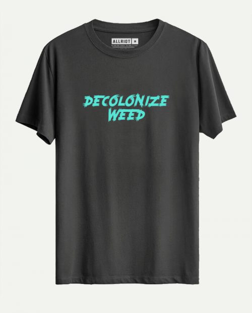 Decolonize Weed T-shirt