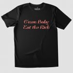 C'mon Baby Eat the Rich T-shirt