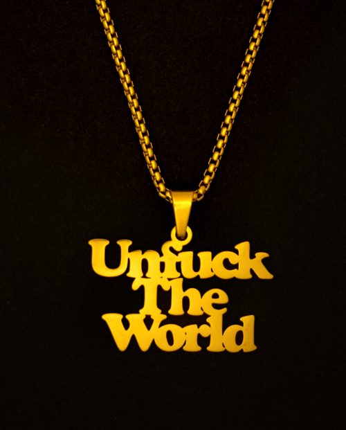 Unfuck The World Necklace