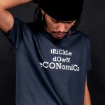 Trickle down economics t-shirt