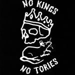 No kings no Tories t-shirt
