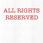 All rights reserved t-shirt