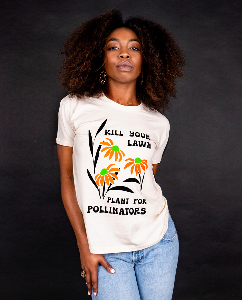 your lawn - plant for pollinators t-shirt - ALLRIOT