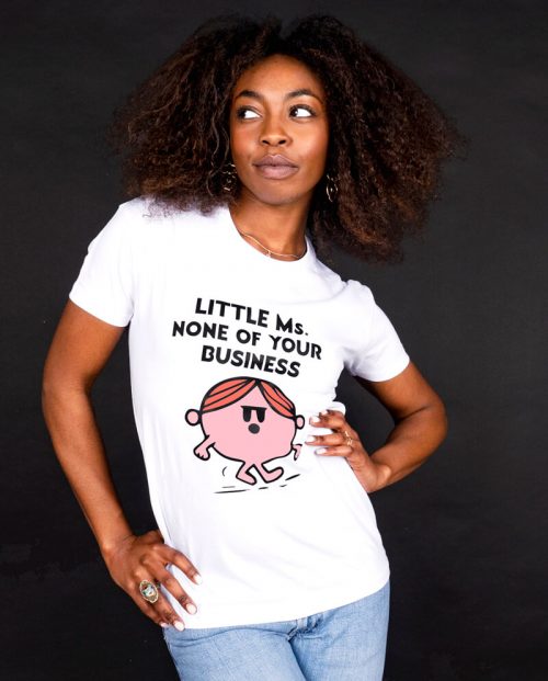 Little Ms. None of your business t-shirt