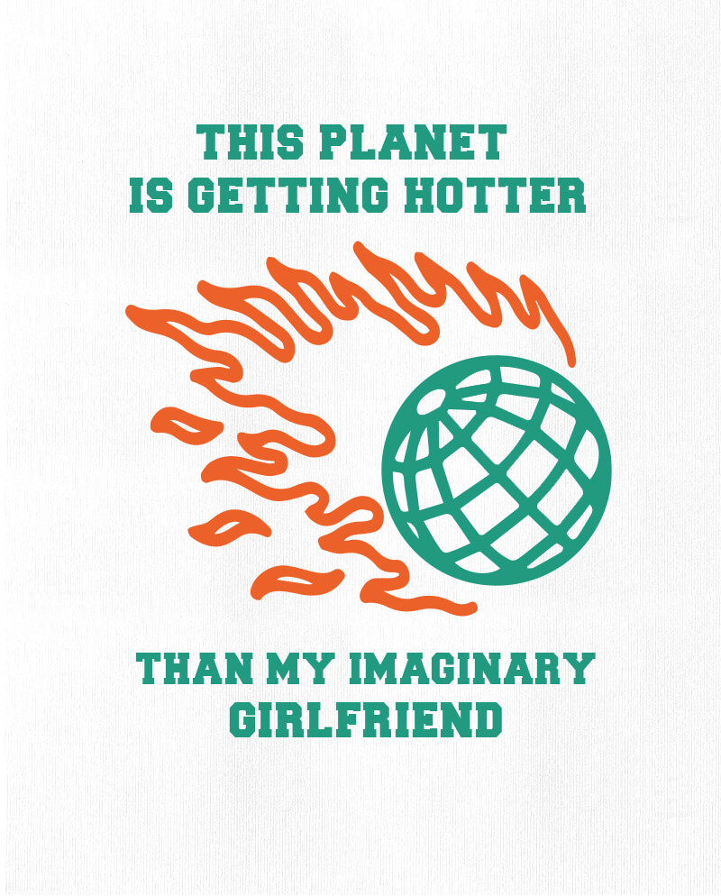 planet hotter than imaginary gf t-shirt