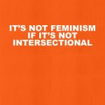 Intersectional feminism t-shirt