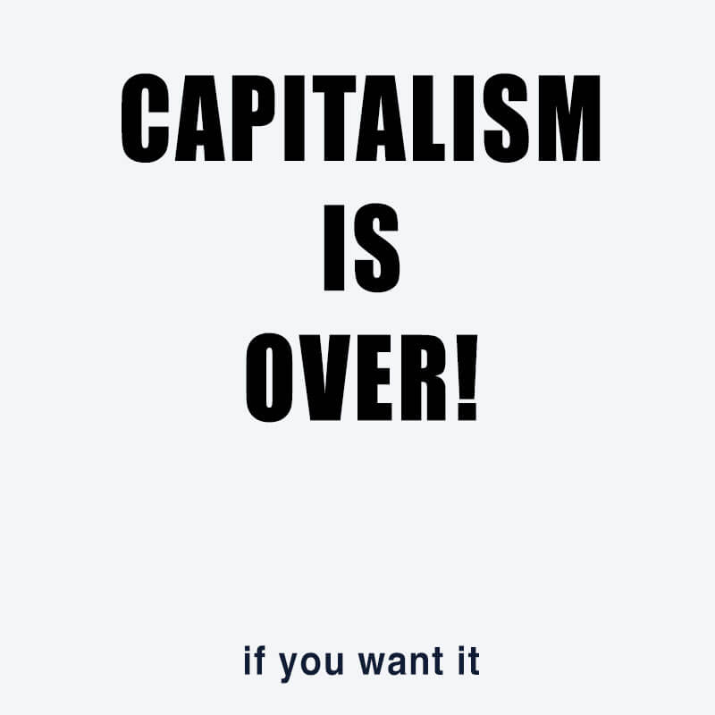 Capitalism is Over