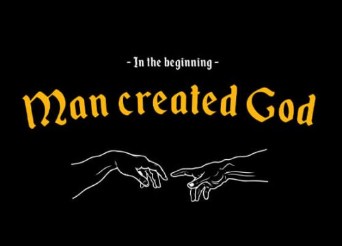 man created god
