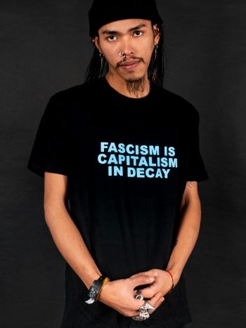 109 fascism is capitalism in decay t-shirt