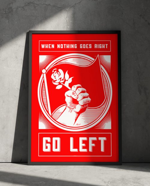 When Nothing Goes Right, Go Left Poster