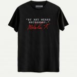 By Any Means Necessary Malcolm X T-shirt