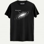We’re Here T-shirt