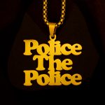 Police the Police Necklace