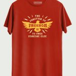 Function of Freedom Is To Free Someone Else T-shirt